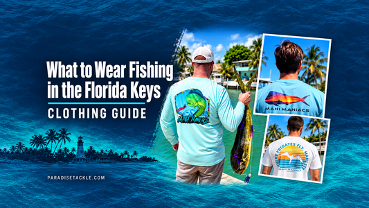 What to wear fishing in the florida keys