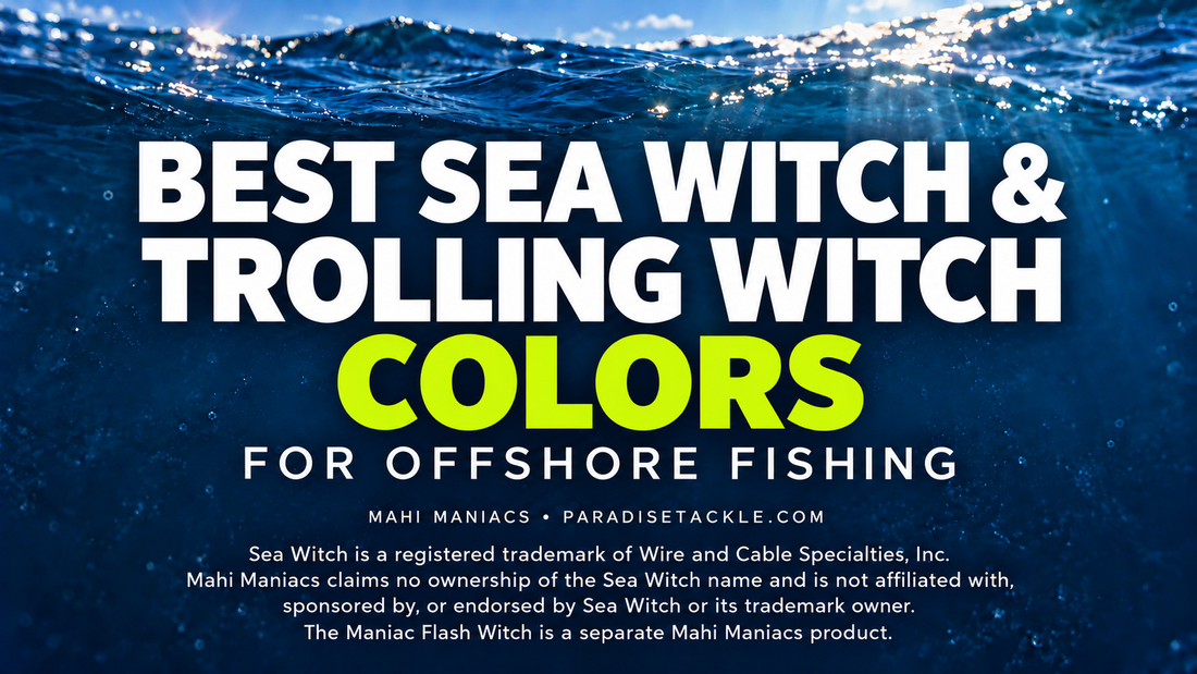 Best Sea Witch: Trolling Witch Colors for Offshore Fishing